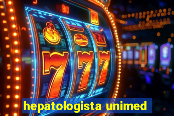 hepatologista unimed